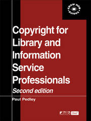 Copyright for Library and Information Service Professionals book cover