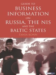 Guide to Business Information on Russia, the NIS and the Baltic States book cover