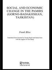 Social and Economic Change in the Pamirs (Gorno-Badakhshan, Tajikistan): Translated from German by Nicola Pacult and Sonia Guss with support of Tim Sharp book cover