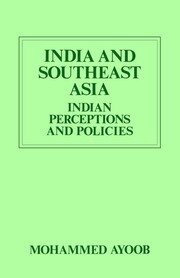 India and Southeast Asia (Routledge Revivals): Indian Perceptions and Policies book cover