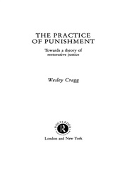 The Practice of Punishment: Towards a Theory of Restorative Justice book cover