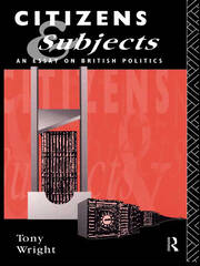 Citizens and Subjects: An Essay on British Politics book cover