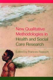 New Qualitative Methodologies in Health and Social Care Research book cover