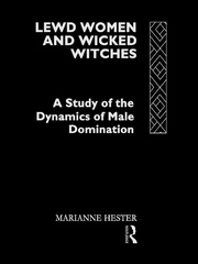 Lewd Women and Wicked Witches: A Study of the Dynamics of Male Domination book cover