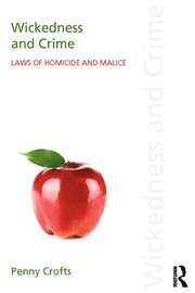 Wickedness and Crime: Laws of Homicide and Malice book cover