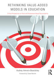 Rethinking Value-Added Models in Education: Critical Perspectives on Tests and Assessment-Based Accountability book cover