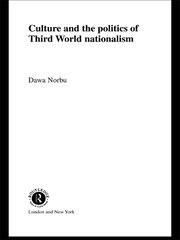 Culture and the Politics of Third World Nationalism book cover