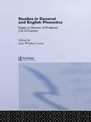 Studies in General and English Phonetics: Essays in Honour of Professor J.D. O'Connor book cover