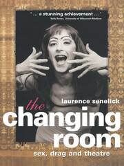 The Changing Room: Sex, Drag and Theatre book cover