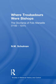 Where Troubadours were Bishops: The Occitania of Folc of Marseille (1150-1231) book cover