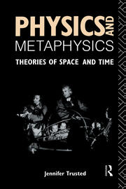 Physics and Metaphysics: Theories of Space and Time book cover