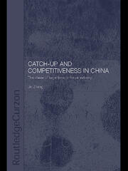 Catch-Up and Competitiveness in China: The Case of Large Firms in the Oil Industry book cover