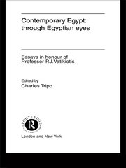 Contemporary Egypt: Through Egyptian Eyes: Essays in Honour of P.J. Vatikiotis book cover