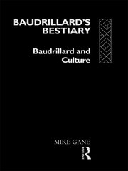 Baudrillard's Bestiary: Baudrillard and Culture book cover