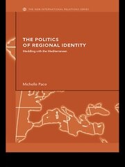 The Politics of Regional Identity: Meddling with the Mediterranean book cover