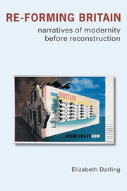 Re-forming Britain: Narratives of Modernity before Reconstruction book cover