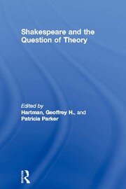 Shakespeare and the Question of Theory book cover