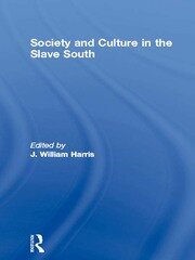 Society and Culture in the Slave South book cover