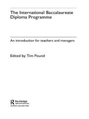 The International Baccalaureate Diploma Programme: An Introduction for Teachers and Managers book cover