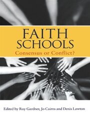 Faith Schools: Consensus or Conflict? book cover