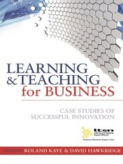 Learning and Teaching for Business: Case Studies of Successful Innovation book cover