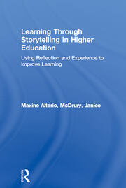 Learning Through Storytelling in Higher Education: Using Reflection and Experience to Improve Learning book cover