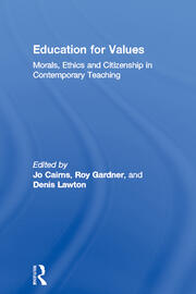 Education for Values: Morals, Ethics and Citizenship in Contemporary Teaching book cover