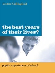 The Best Years of Their Lives?: Pupil's Experiences of School book cover