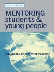 Mentoring Students and Young People: A Handbook of Effective Practice book cover