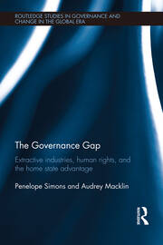 The Governance Gap: Extractive Industries, Human Rights, and the Home State Advantage book cover