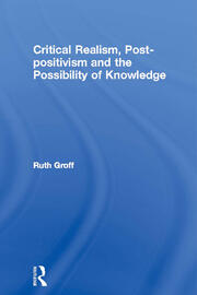 Critical Realism, Post-positivism and the Possibility of Knowledge book cover