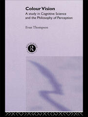 Colour Vision: A study in cognitive science and the philosophy of perception book cover