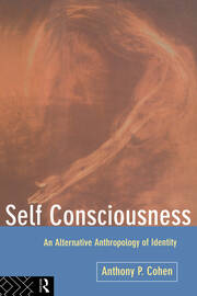 Self Consciousness: An Alternative Anthropology of Identity book cover