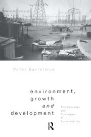 Environment, Growth and Development: The Concepts and Strategies of Sustainability book cover