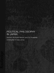 Political Philosophy in Japan: Nishida, the Kyoto School and co-prosperity - PbDirect book cover