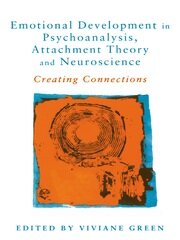 Emotional Development in Psychoanalysis, Attachment Theory and Neuroscience: Creating Connections book cover
