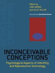 Inconceivable Conceptions: Psychological Aspects of Infertility and Reproductive Technology book cover