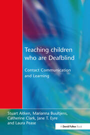 Teaching Children Who are Deafblind: Contact Communication and Learning book cover