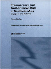 Transparency and Authoritarian Rule in Southeast Asia: Singapore and Malaysia book cover