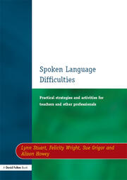 Spoken Language Difficulties: Practical Strategies and Activities for Teachers and Other Professionals book cover