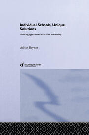 Individual Schools, Unique Solutions: Tailoring Approaches to School Leadership book cover