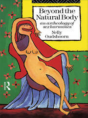 Beyond the Natural Body: An Archaeology of Sex Hormones book cover