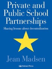 Private And Public School Partnerships: Sharing Lessons About Decentralization book cover