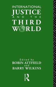 International Justice and the Third World: Studies in the Philosophy of Development book cover