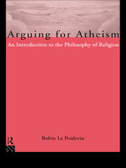 Arguing for Atheism: An Introduction to the Philosophy of Religion book cover
