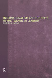 Internationalism and the State in the Twentieth Century book cover