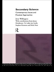 Secondary Science: Contemporary Issues and Practical Approaches book cover