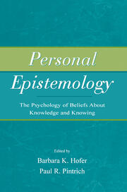 Personal Epistemology: The Psychology of Beliefs About Knowledge and Knowing book cover