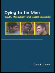 Dying to be Men: Youth, Masculinity and Social Exclusion book cover