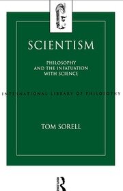 Scientism: Philosophy and the Infatuation with Science book cover